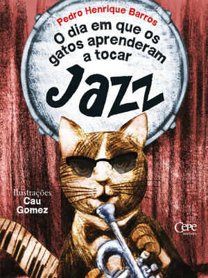 cover image of O dia em que os gatos aprenderam a tocar Jazz
